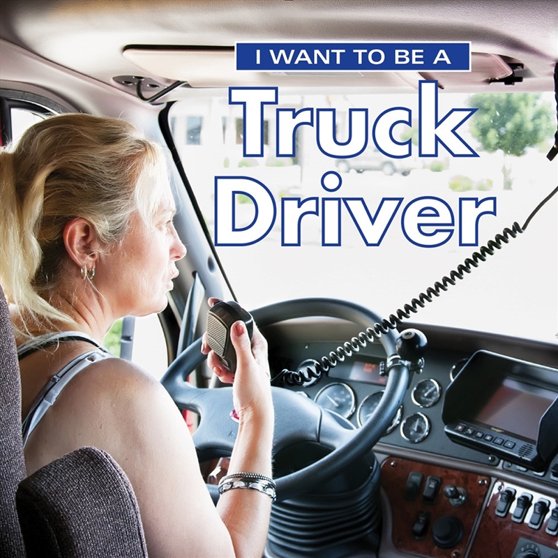 I Want to Be a Truck Driver/Product Detail/Childrens