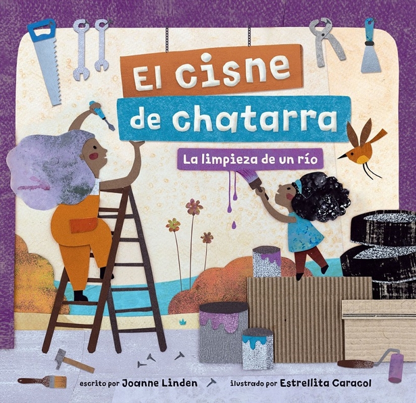 El cisne de chatarra: la limpieza de un rio (Spanish Edition)/Product Detail/Early Childhood Fiction Books