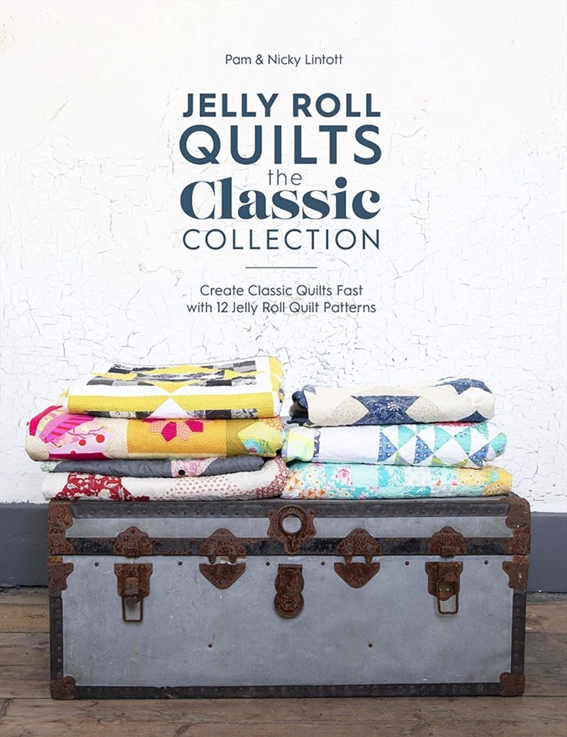 Jelly Roll Quilts The Classic Collection/Product Detail/Crafts & Handiwork
