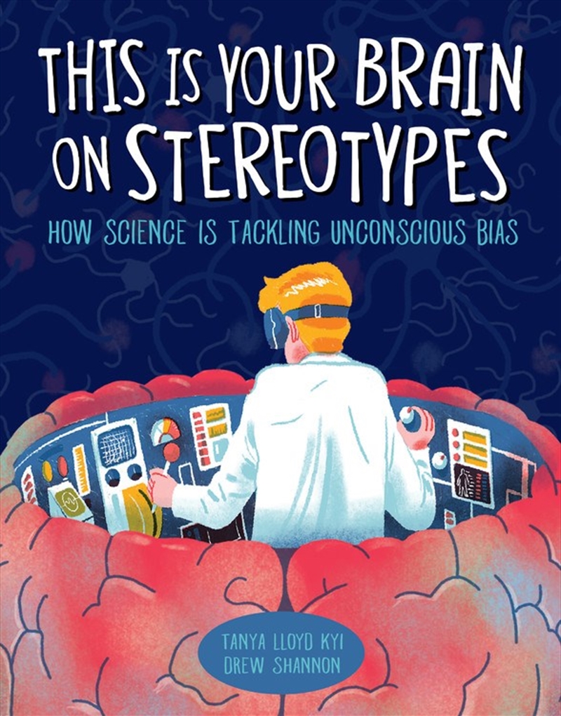 This Is Your Brain on Stereotypes: How Science Is Tackling Unconscious Bias/Product Detail/Childrens