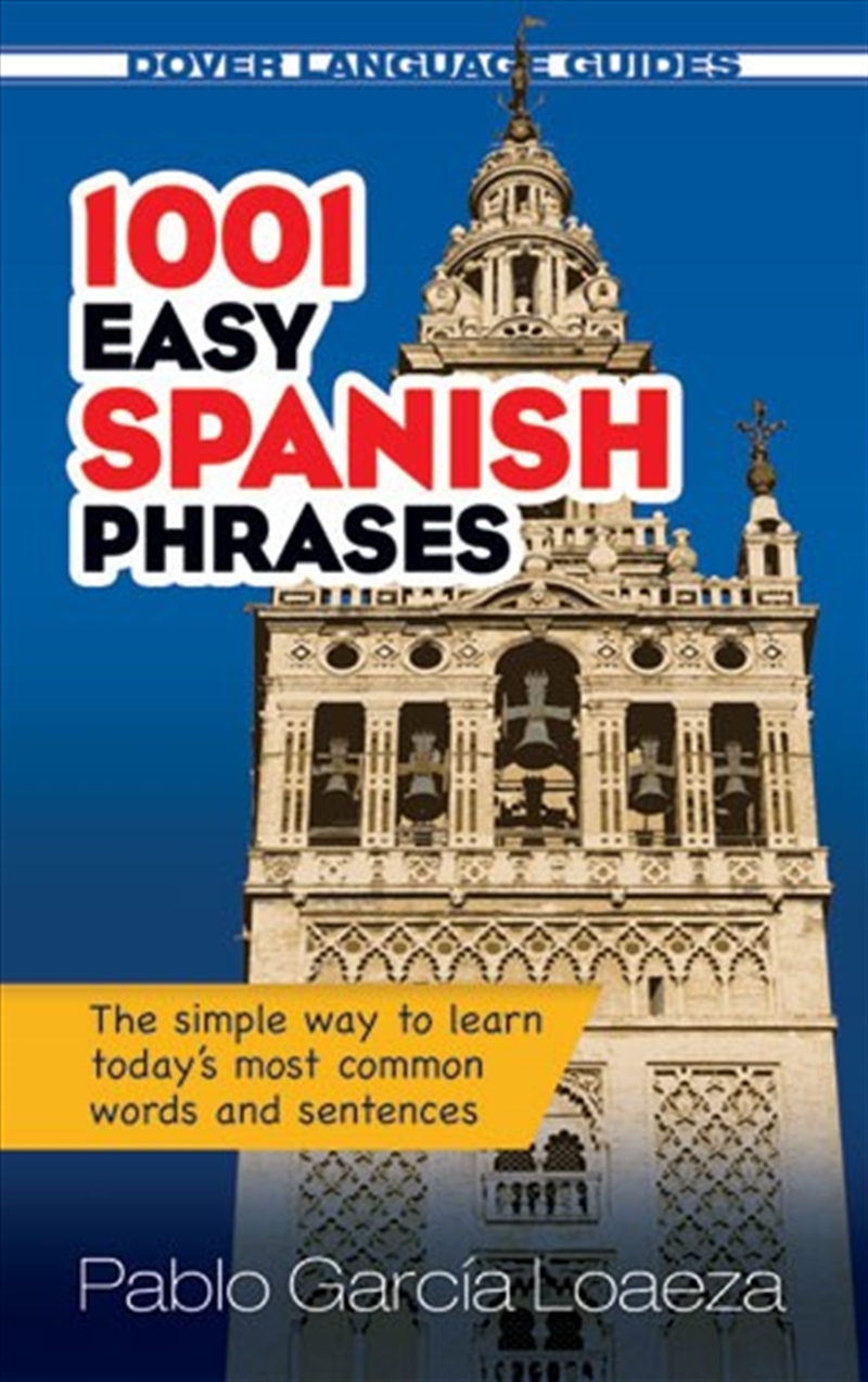1001 Easy Spanish Phrases: The simple way to learn today's most common words and sentences/Product Detail/Language & Linguistics