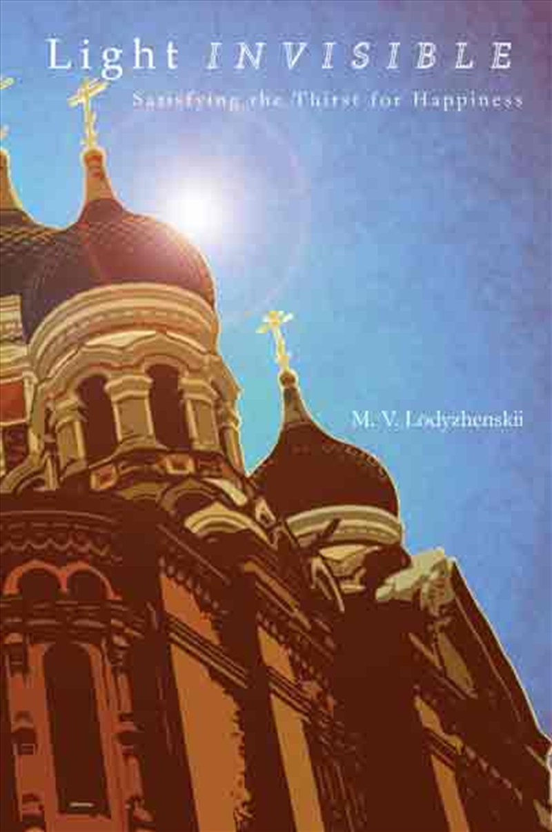 Light Invisible: Satisfying the Thirst for Happiness/Product Detail/Religion & Beliefs