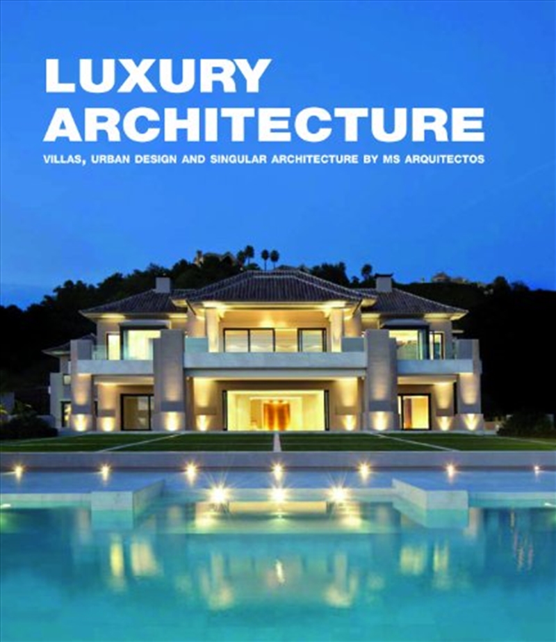 Luxury Architecture: Villas, Urban Design, Singular Architecture/Product Detail/Reading