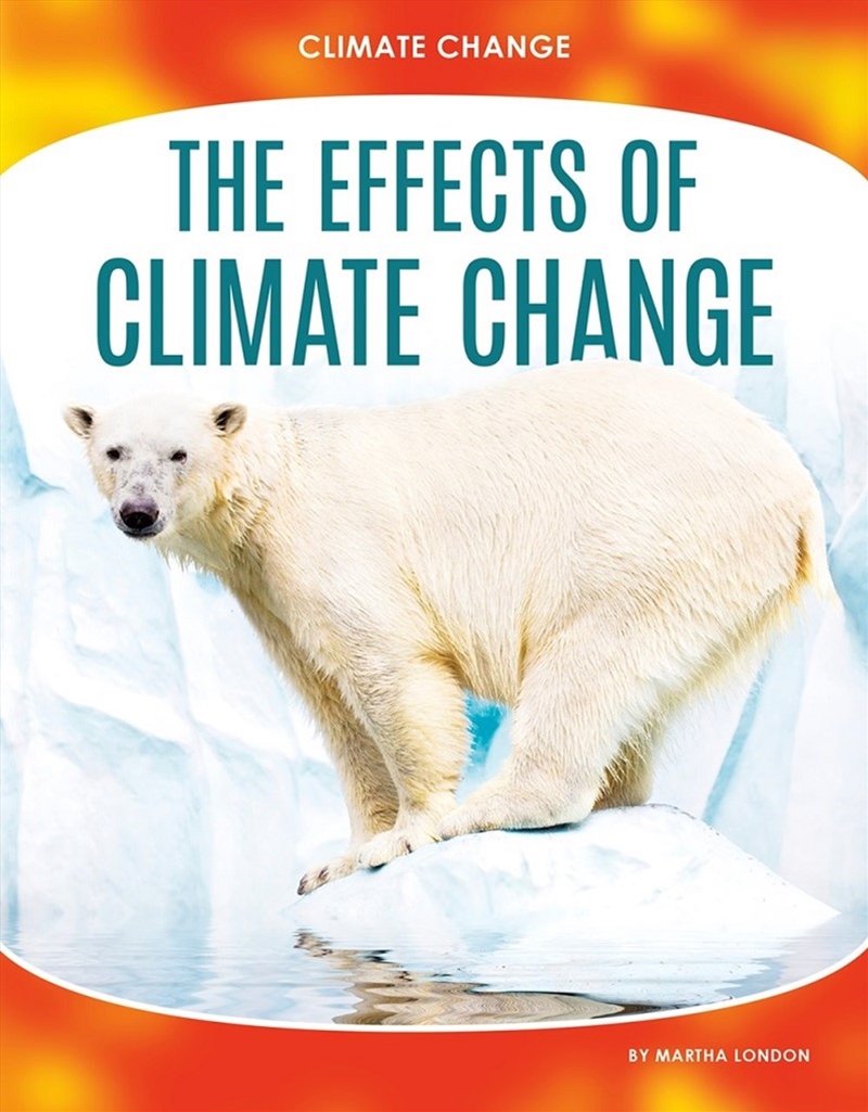 Climate Change: The Effects of Climate Change/Product Detail/Childrens