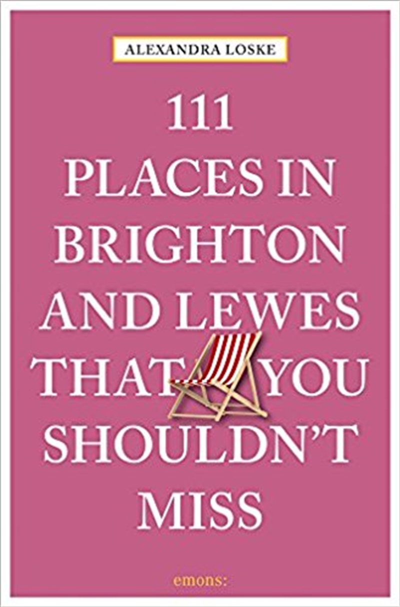 111 Places in Brighton & Lewes That You Shouldn't Miss/Product Detail/Travel & Holidays