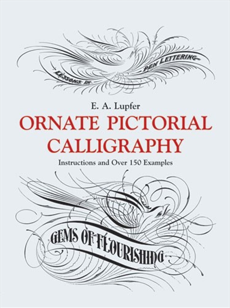 Ornate Pictorial Calligraphy: Instructions and Over 150 Examples/Product Detail/Reading