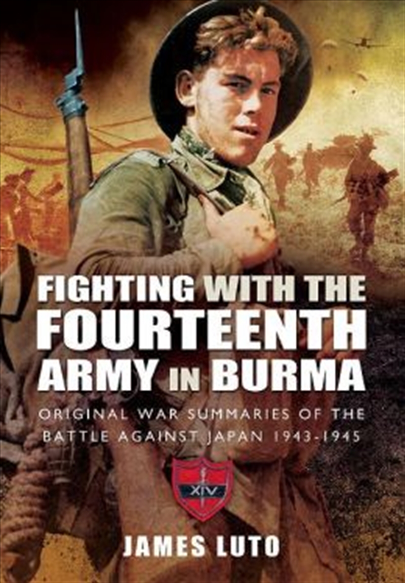 Fighting with the Fourteenth Army in Burma/Product Detail/History