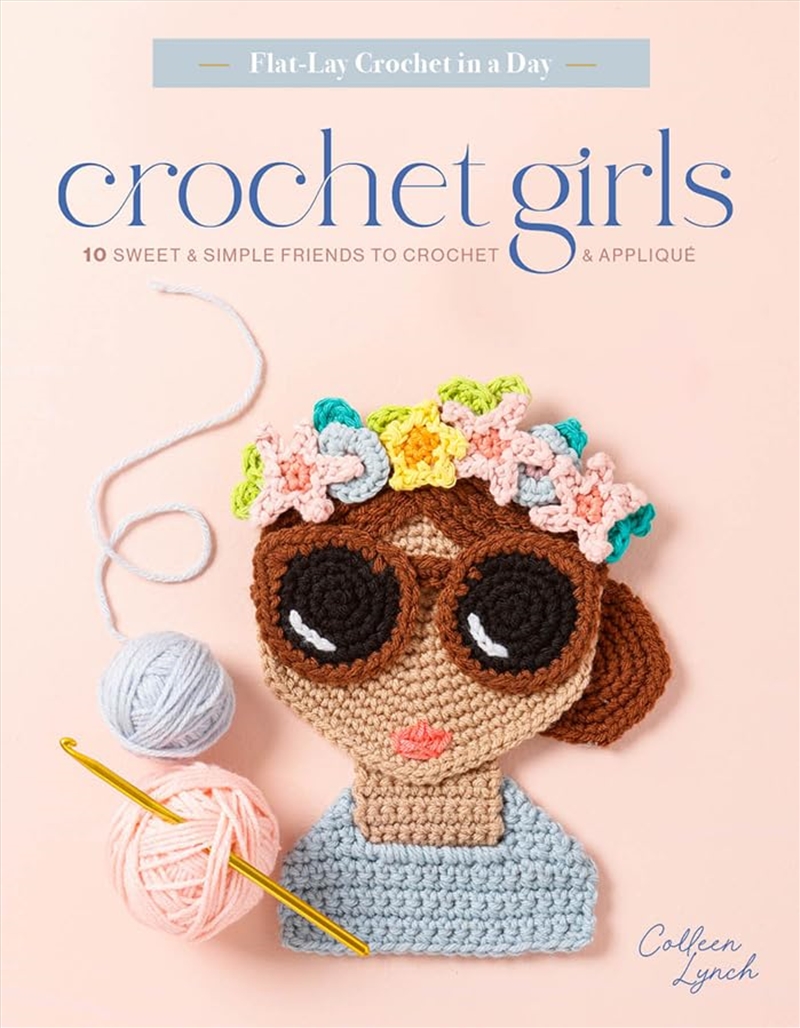Crochet Girls: 10 Sweet & Simple Friends to Crochet & Applique/Product Detail/Crafts & Handiwork