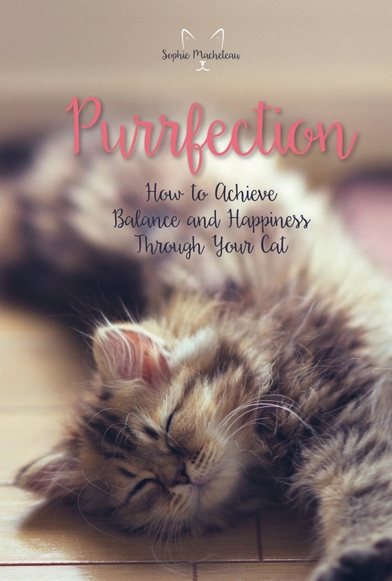 Purrfection: How to Achieve Balance and Happiness Through Your Cat/Product Detail/Animals & Nature