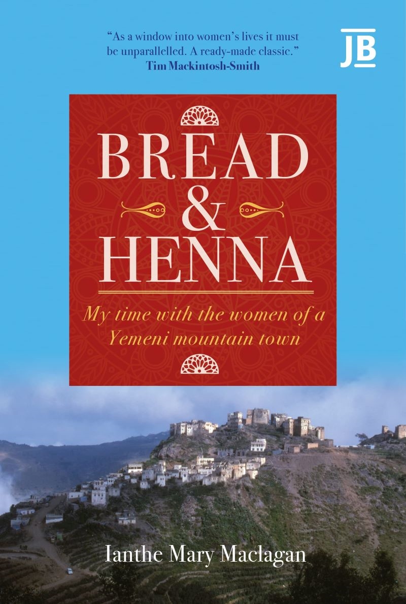 Bread & Henna: My Time with the Women of a Yemeni Mountain Town/Product Detail/Travel Writing