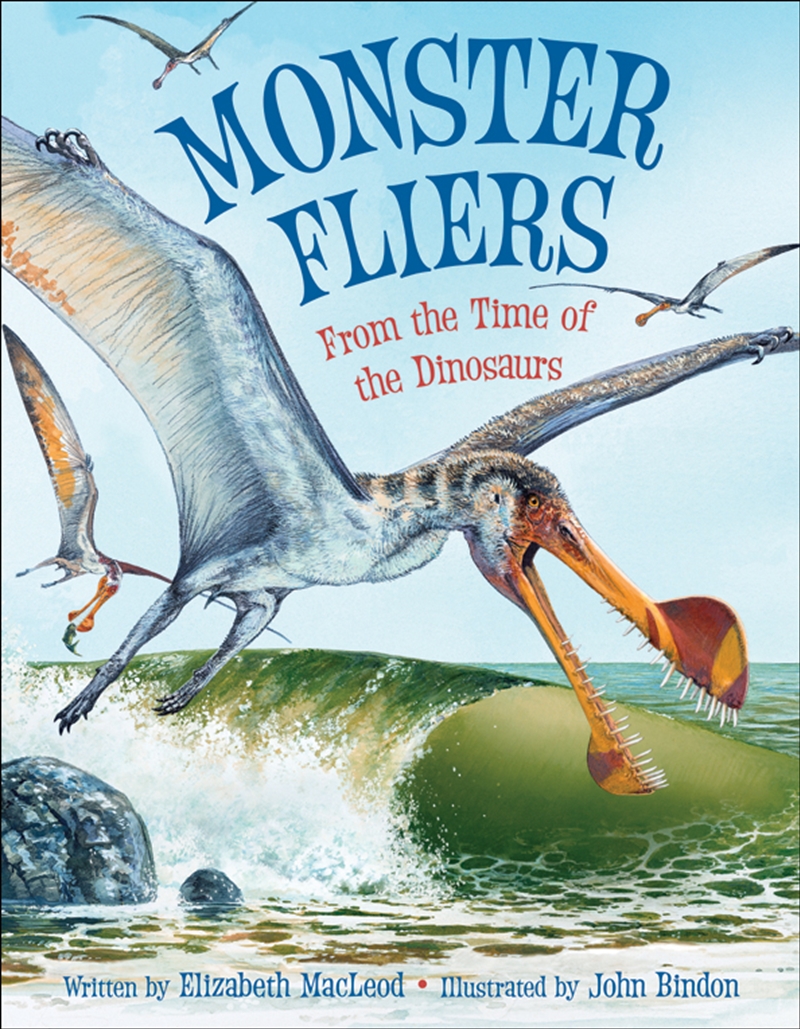 Monster Fliers: From the Time of the Dinosaurs/Product Detail/Children