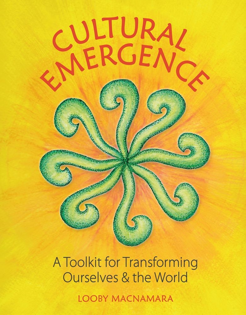 Cultural Emergence: A Toolkit for Transforming Ourselves and the World/Product Detail/Adult Books
