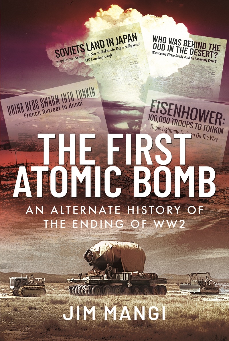 First Atomic Bomb: An Alternate History of the Ending of WW2/Product Detail/History