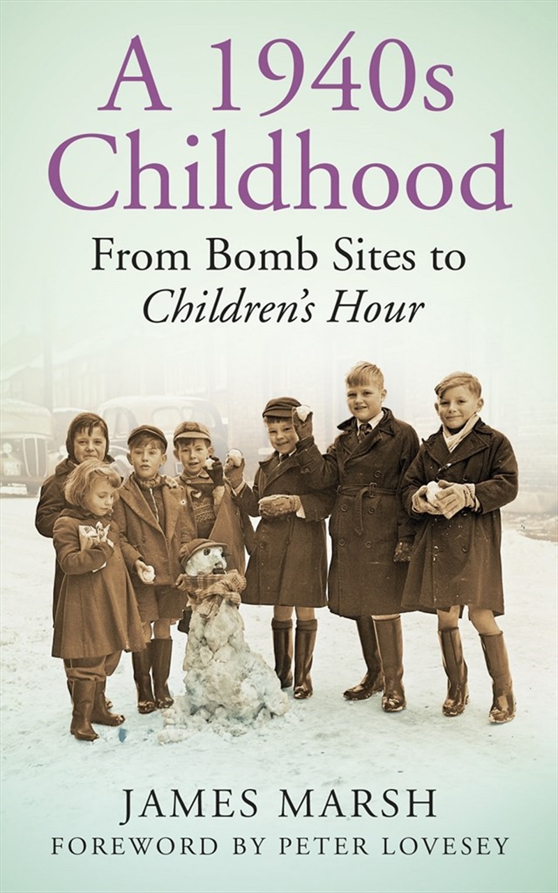 1940s Childhood: From Bomb Sites to Children's Hour/Product Detail/History