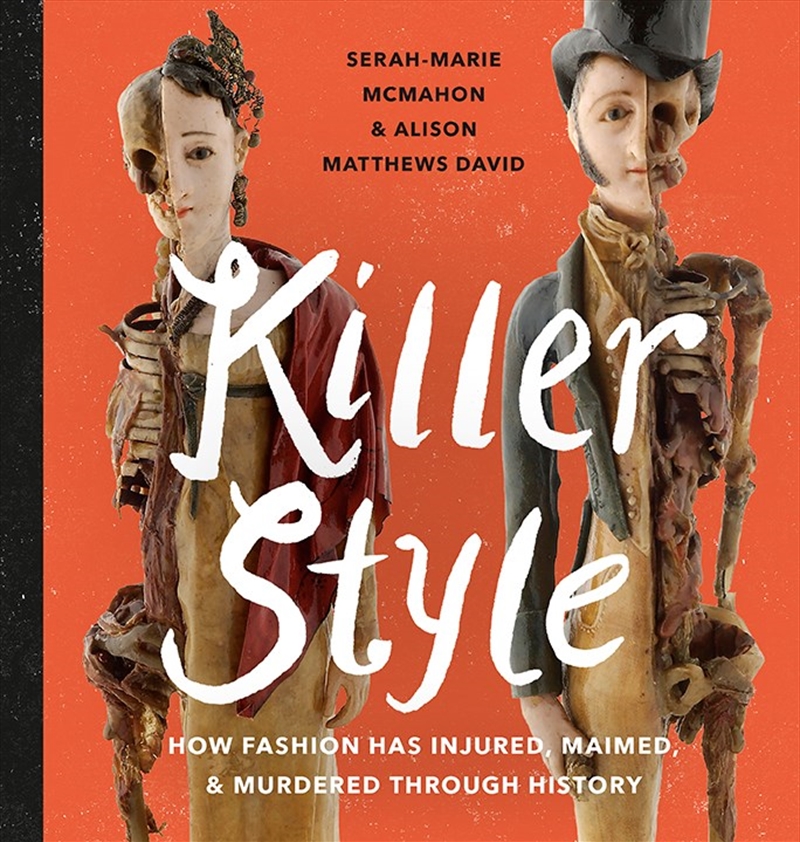 Killer Style: How Fashion Has Injured, Maimed and Murdered Through History/Product Detail/Childrens