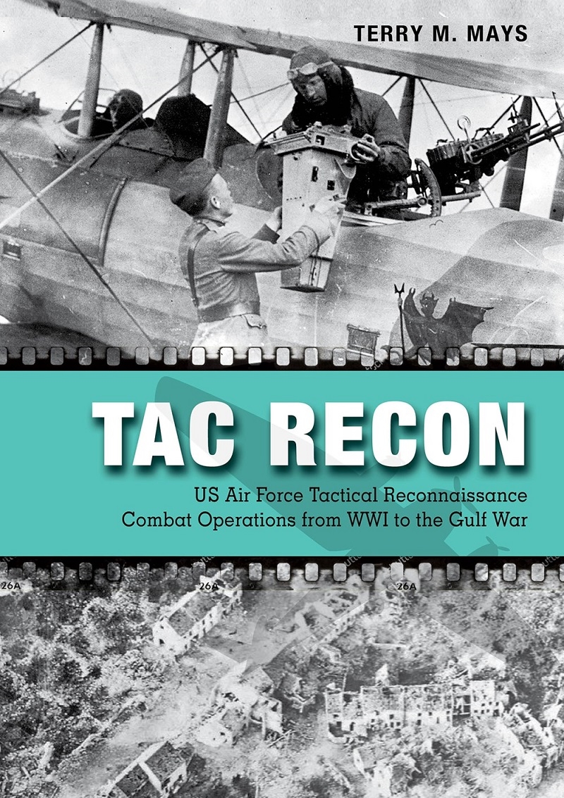 Tac Recon: US Air Force Tactical Reconnaissance Combat Operations from WWI to the Gulf War/Product Detail/History