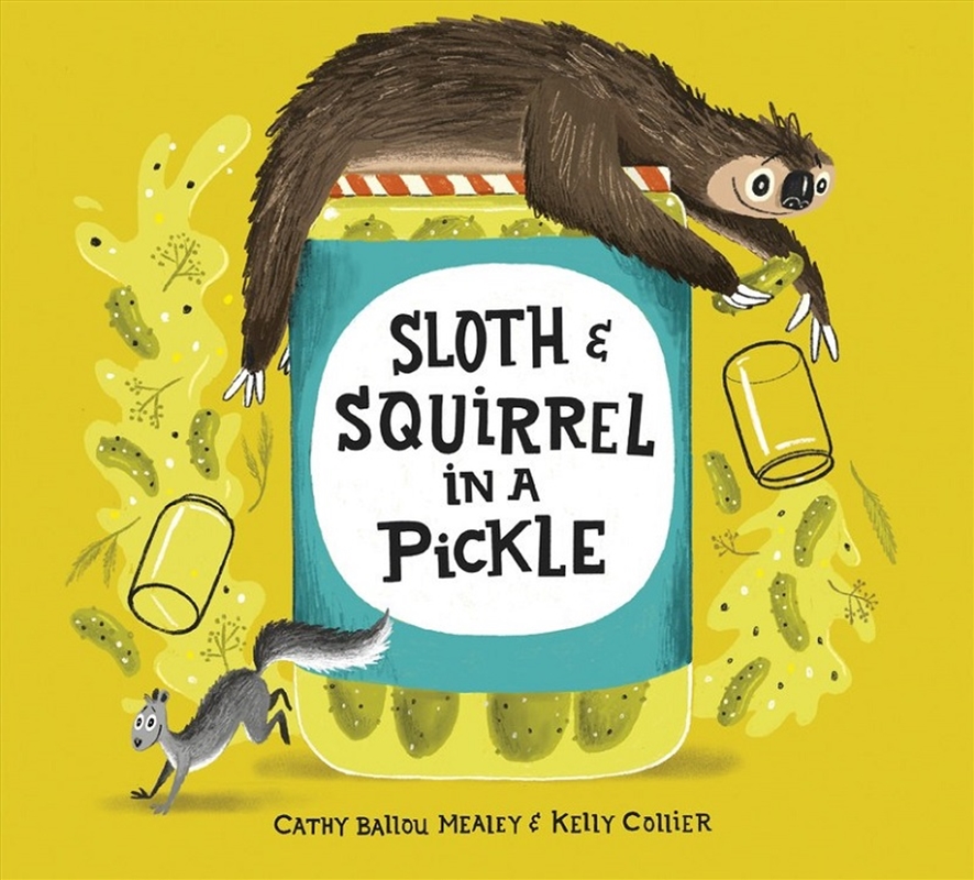 Sloth and Squirrel in a Pickle/Product Detail/Early Childhood Fiction Books