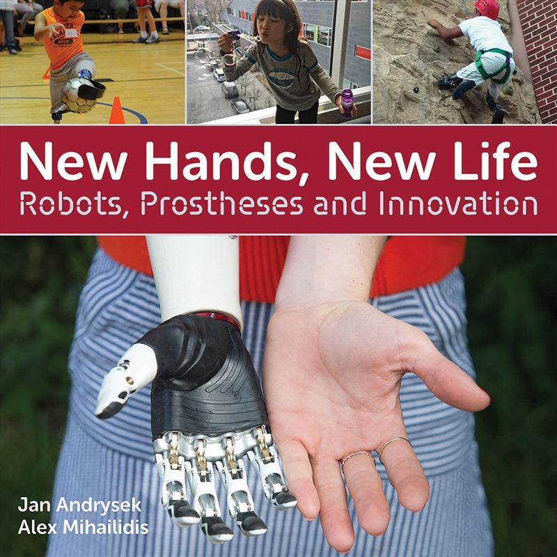 New Hands, New Life: Robots, Prostheses and Innovation/Product Detail/Childrens