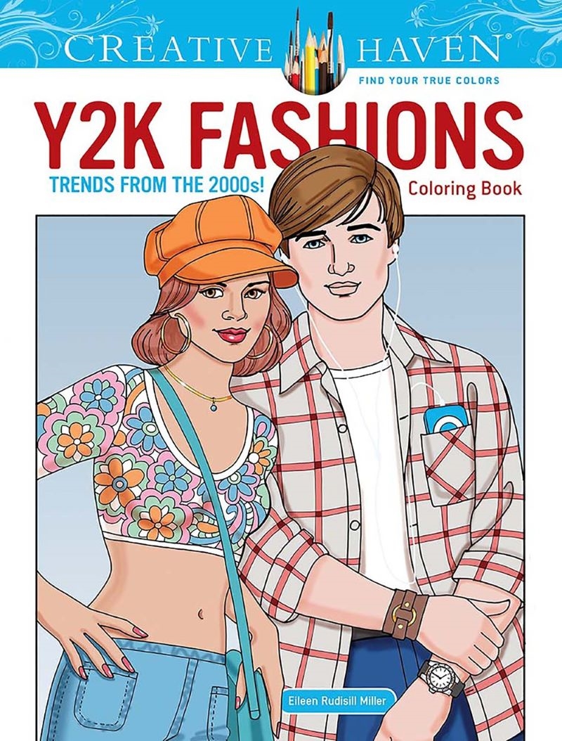 Creative Haven Y2K Fashions Coloring Book: Trends from the 2000s!/Product Detail/Kids Colouring