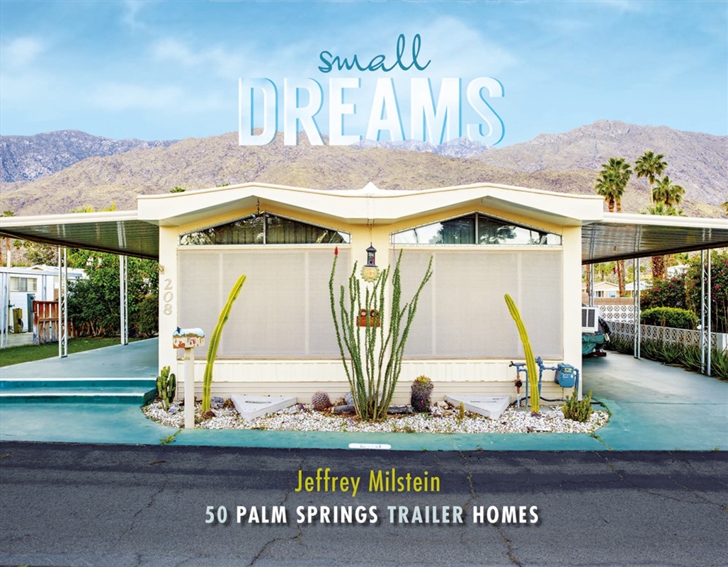 Small Dreams: 50 Palm Springs Trailer Homes/Product Detail/Art