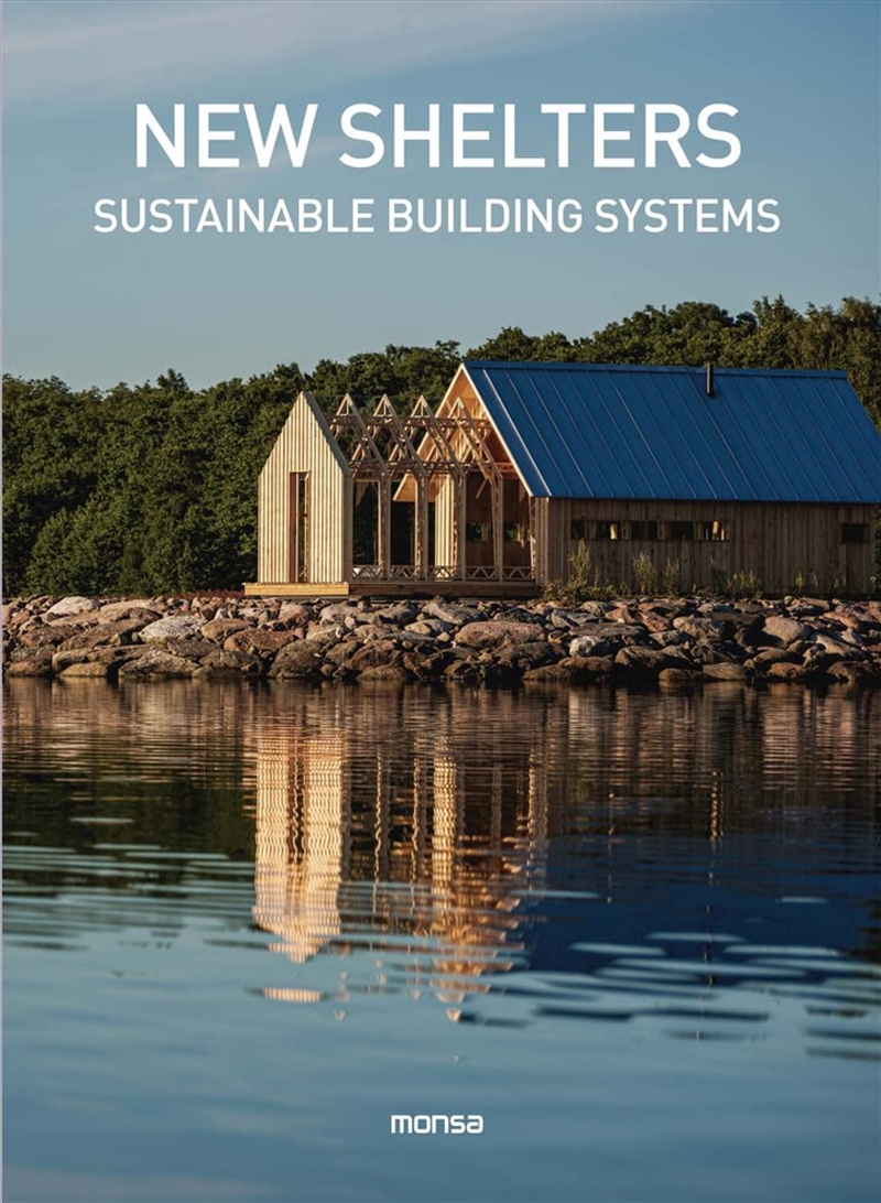 New Shelters: Sustainable Buildings Systems/Product Detail/Architecture