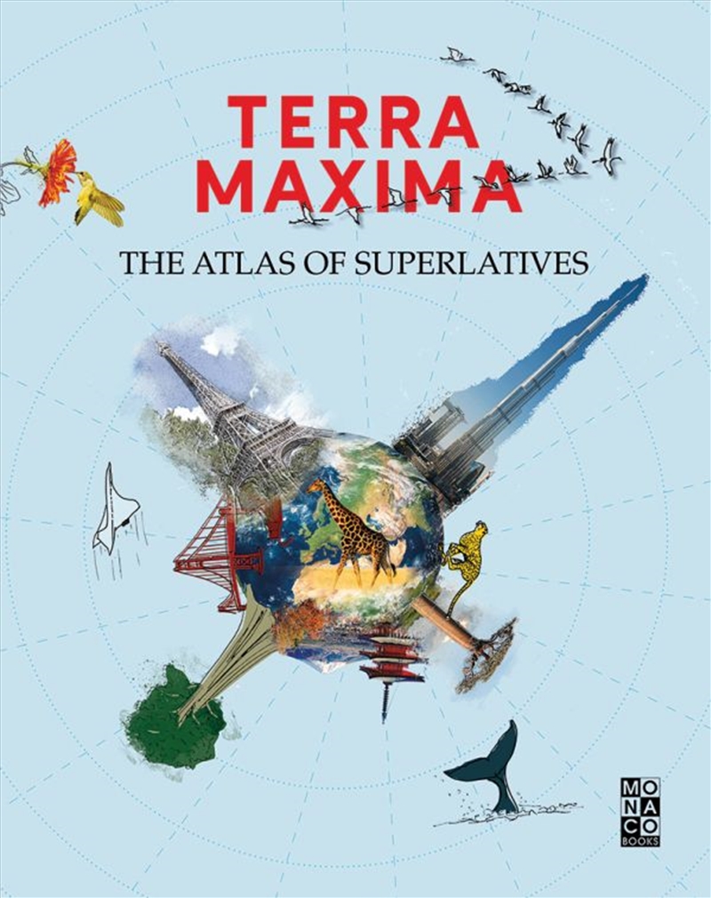 Terra Maxima: The Atlas of Superlatives/Product Detail/Animals & Nature