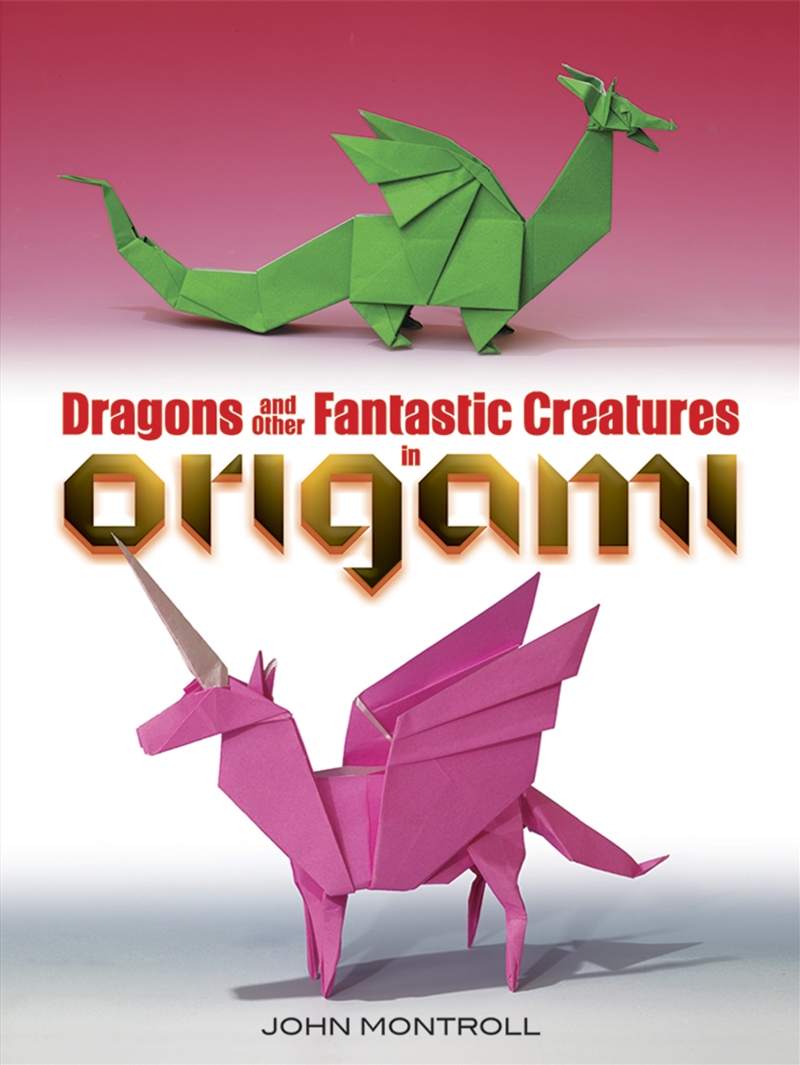 Dragons and Other Fantastic Creatures in Origami/Product Detail/Crafts & Handiwork