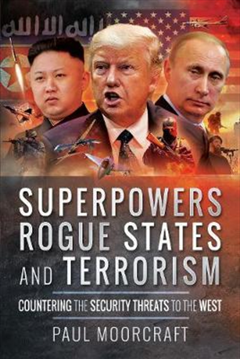 Superpowers, Rogue States and Terrorism: Countering the Security Threats to the West/Product Detail/History