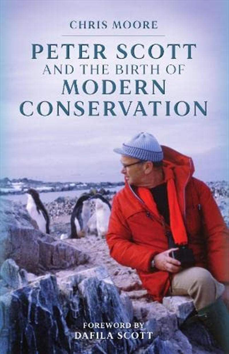 Peter Scott and the Birth of Modern Conservation/Product Detail/Reading