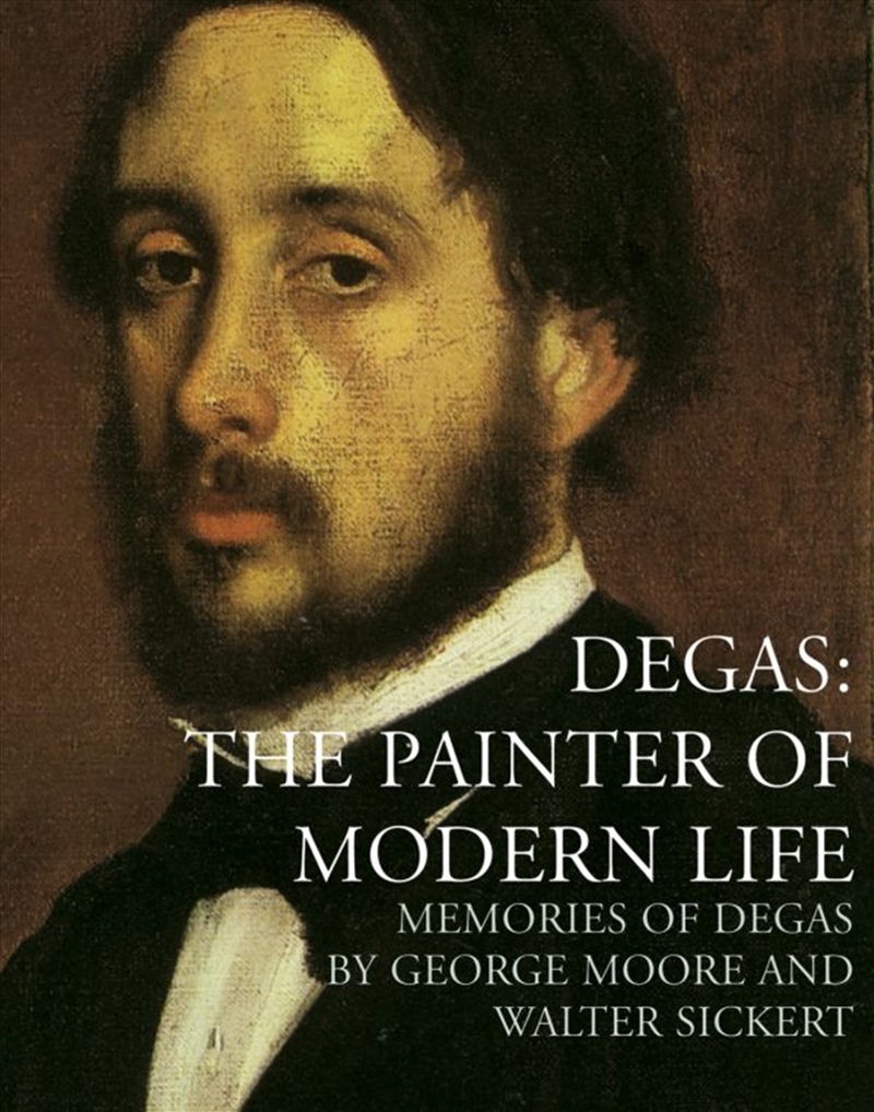 Degas: The Painter of Modern Life/Product Detail/Arts & Entertainment Biographies