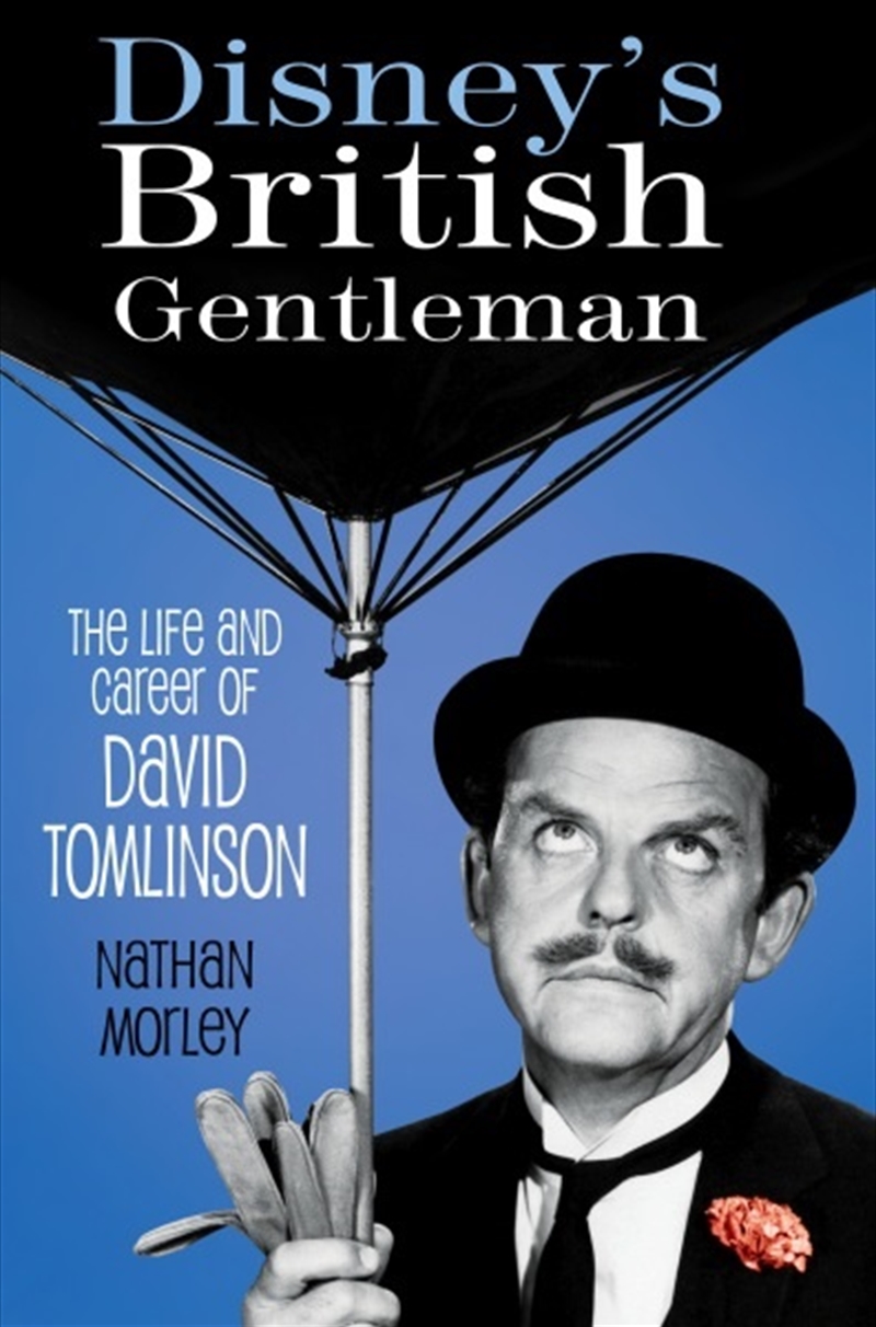 Disney's British Gentleman: The Life and Career of David Tomlinson/Product Detail/Arts & Entertainment Biographies
