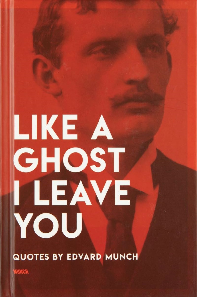Like a Ghost I Leave You: Quotes by Edvard Munch/Product Detail/Reading