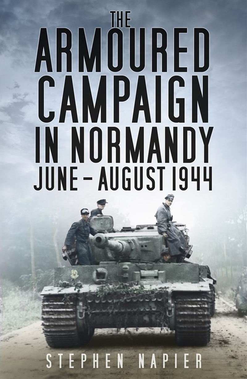 Armoured Campaign in Normandy, June-August, 1944/Product Detail/History