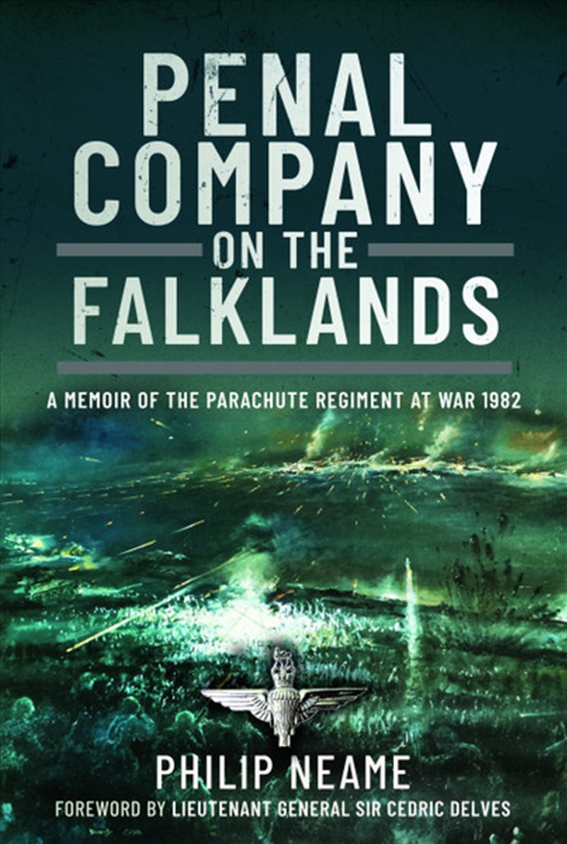 Penal Company on the Falklands: A Memoir of the Parachute Regiment at War 1982/Product Detail/History