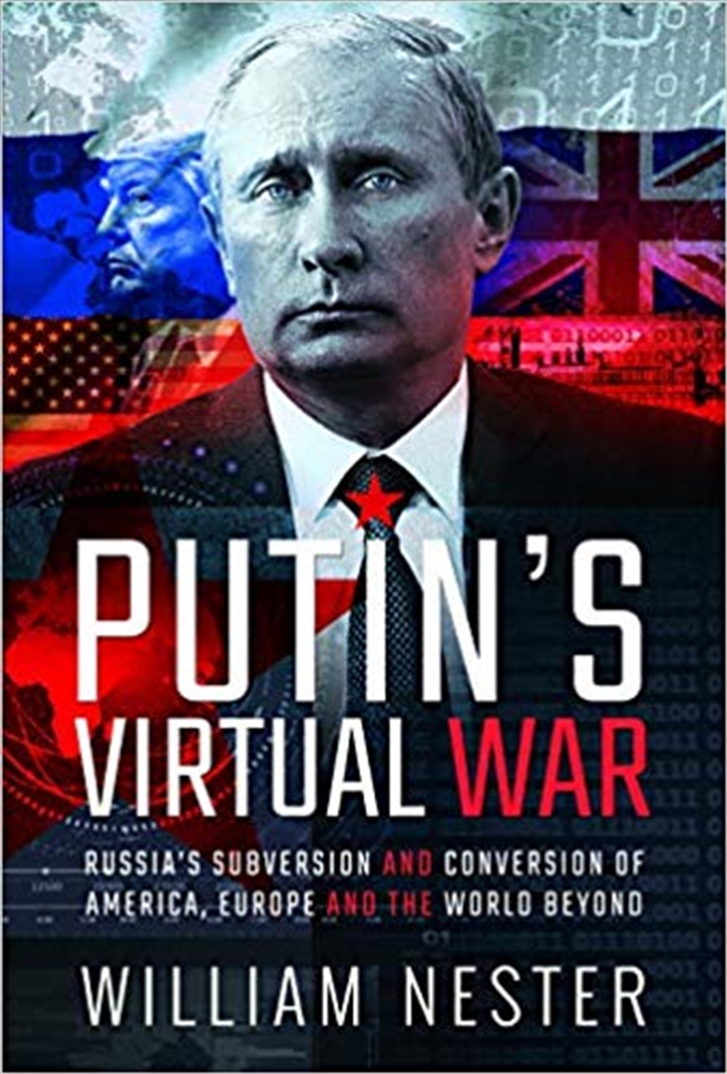 Putin's Virtual War: Russia's Subversion and Conversion of America, Europe and the World Beyond/Product Detail/Politics & Government