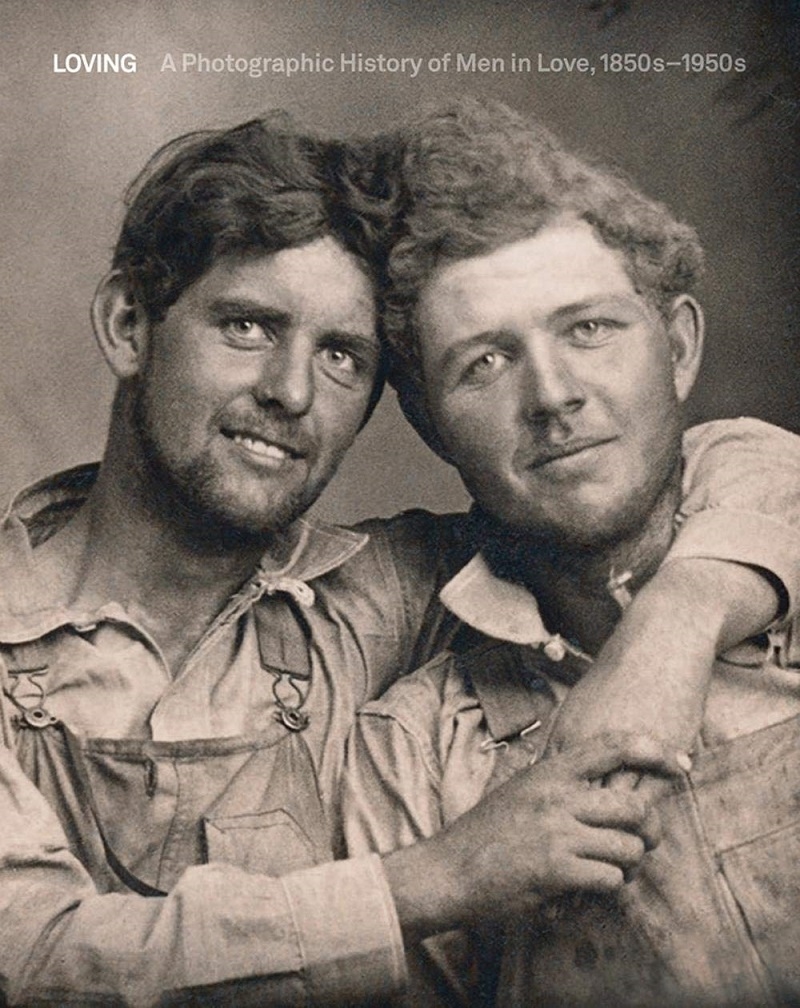 Loving: A Photographic History of Men in Love 1850s-1950s/Product Detail/Photography