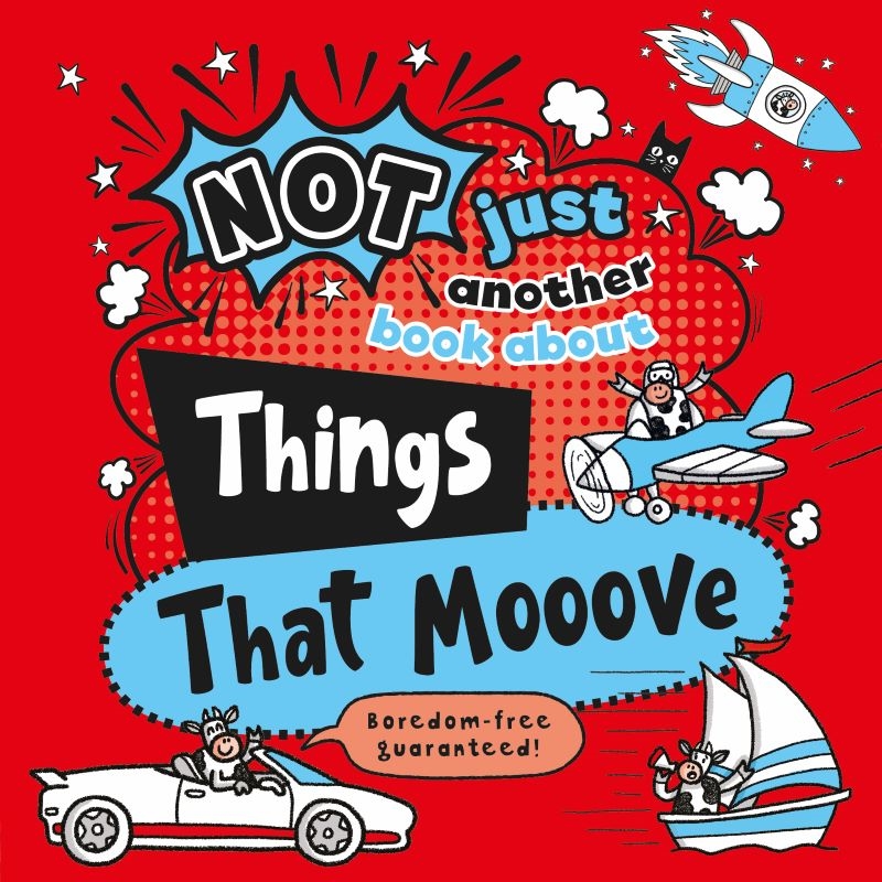 Not Just Another Book About Things That Mooove/Product Detail/Early Childhood Fiction Books