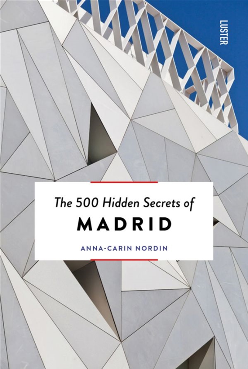500 Hidden Secrets of Madrid/Product Detail/Travel & Holidays