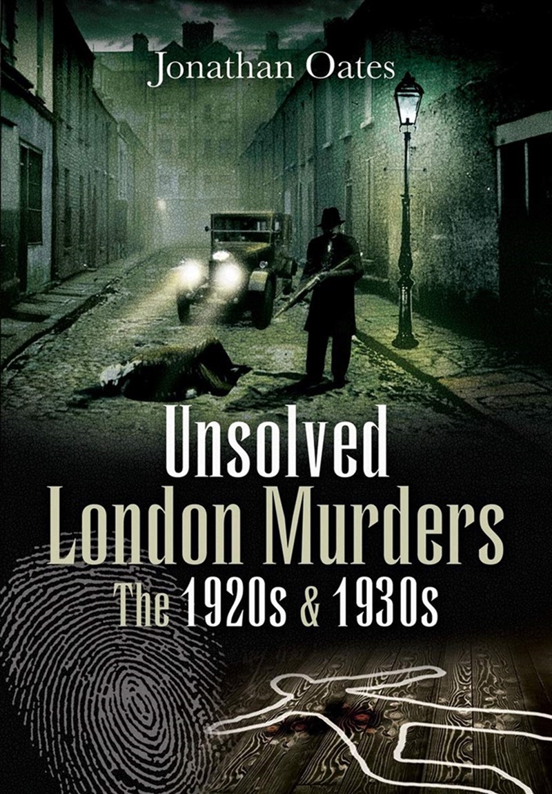 Unsolved London Murders: The 1920s and 1930s/Product Detail/True Crime