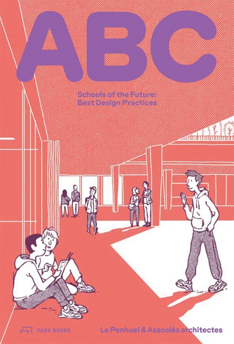 ABC: Schools of the Future. Best Design Practices/Product Detail/Architecture
