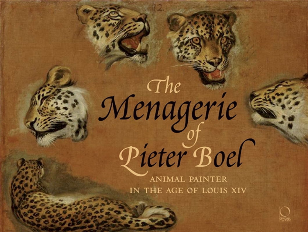 Menagerie of Pieter Boel: Animal Painter in the Age of Louis Xiv/Product Detail/Reading
