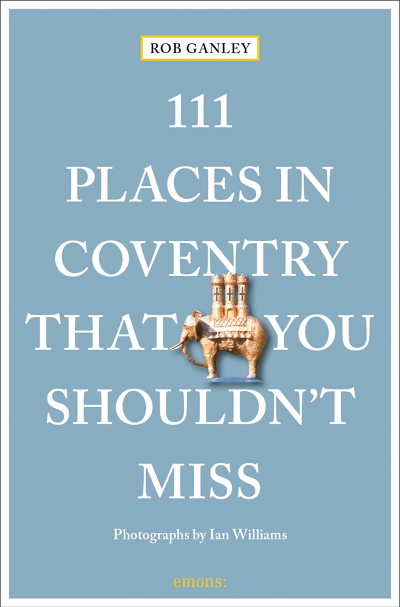 111 Places in Coventry That You Shouldn't Miss/Product Detail/Travel & Holidays
