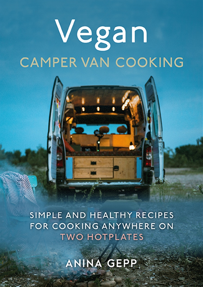 Vegan Camper Van Cooking: Simple and Healthy Recipes for Cooking Anywhere/Product Detail/Recipes, Food & Drink