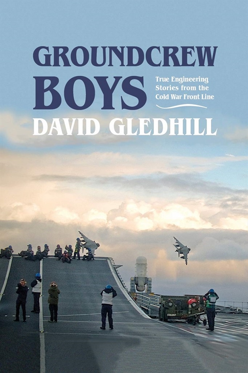 Groundcrew Boys: True Engineering Stories from the Cold War Front Line/Product Detail/Reading