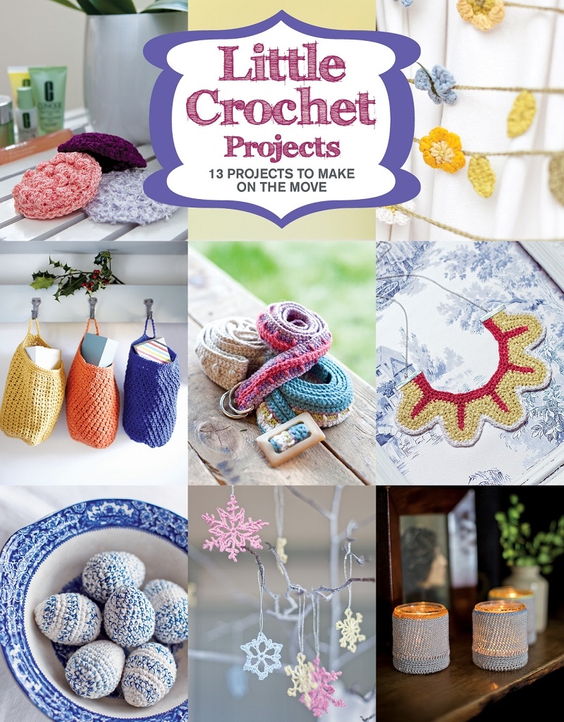 Little Crochet Projects: 13 Projects to Make on the Move/Product Detail/Crafts & Handiwork