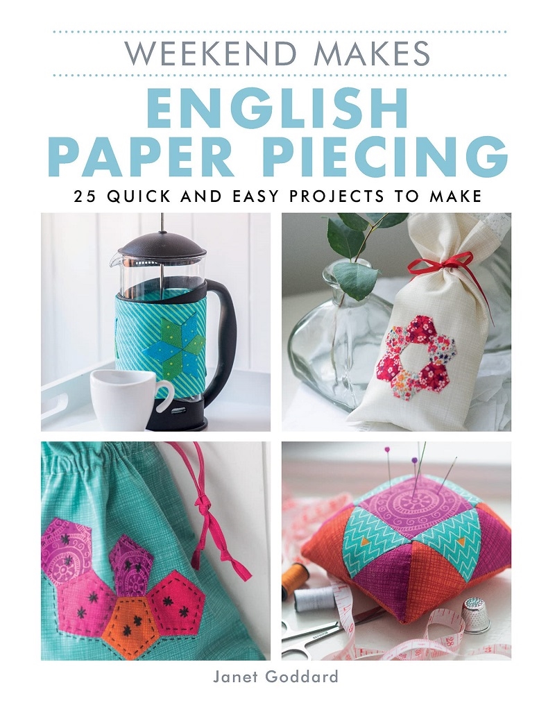 Weekend Makes: English Paper Piecing: 25 Quick and Easy Projects to Make/Product Detail/Crafts & Handiwork