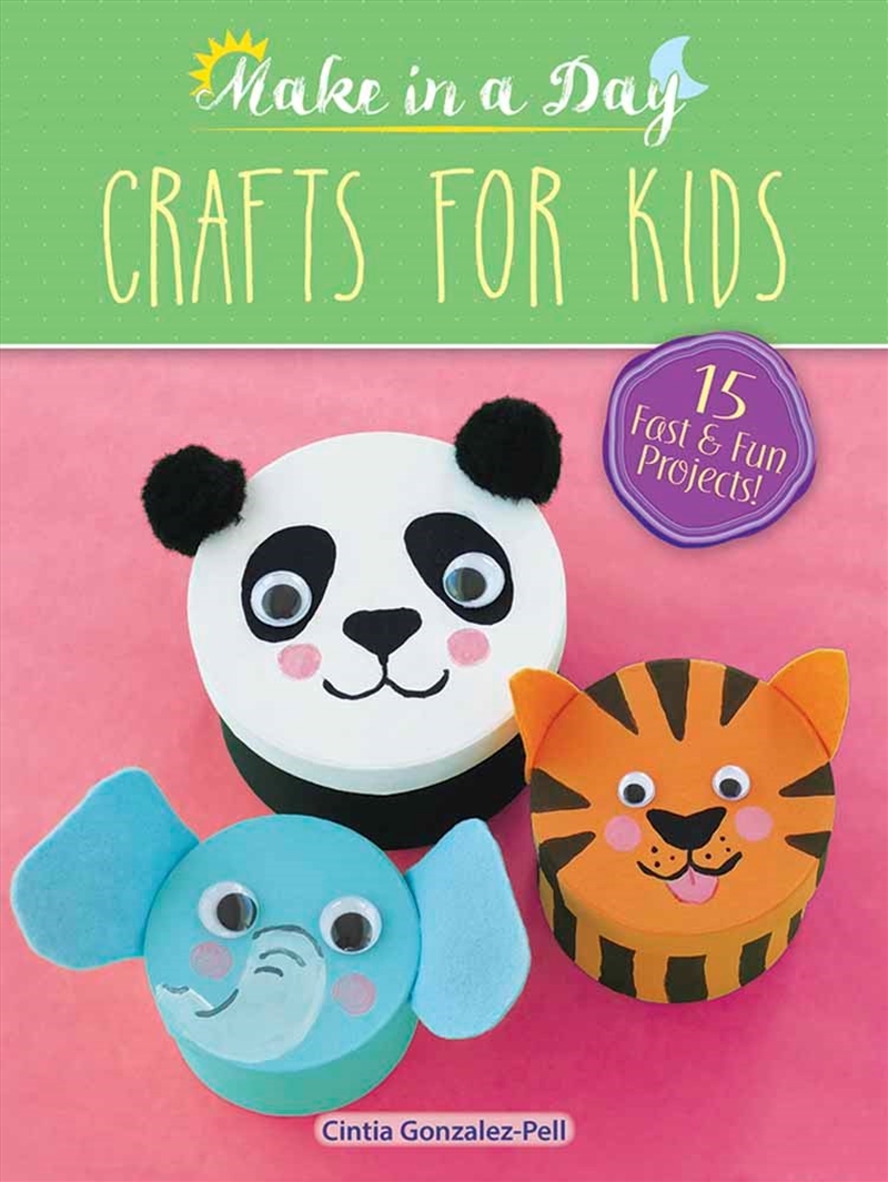Make in a Day: Crafts for Kids/Product Detail/Childrens