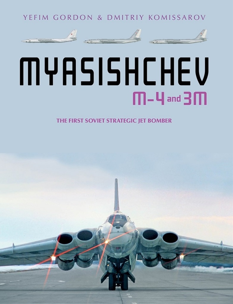 Myasishchev M-4 and 3m: The First Soviet Strategic Jet Bomber/Product Detail/Reading