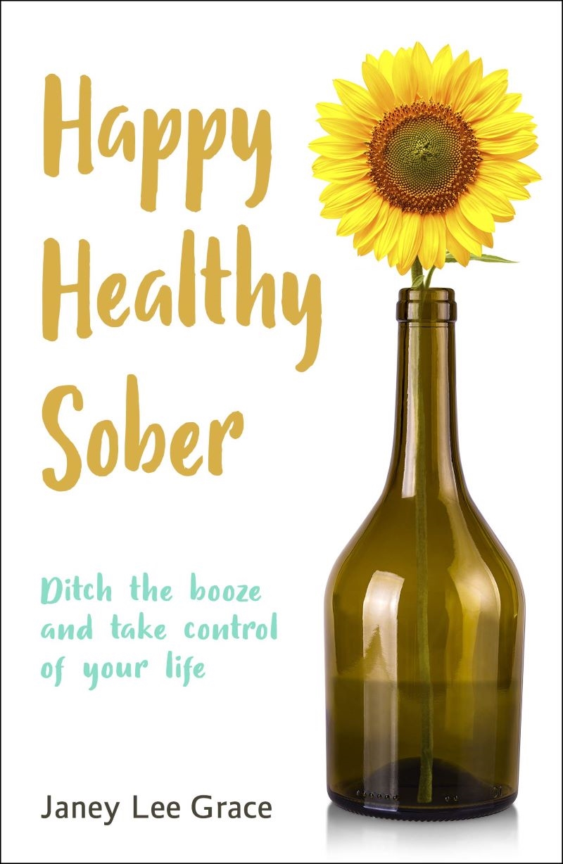 Happy Healthy Sober: Ditch the Booze and Take Control of Your Life/Product Detail/Family & Health