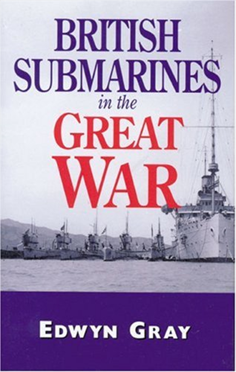British Submarines in the Great War/Product Detail/History